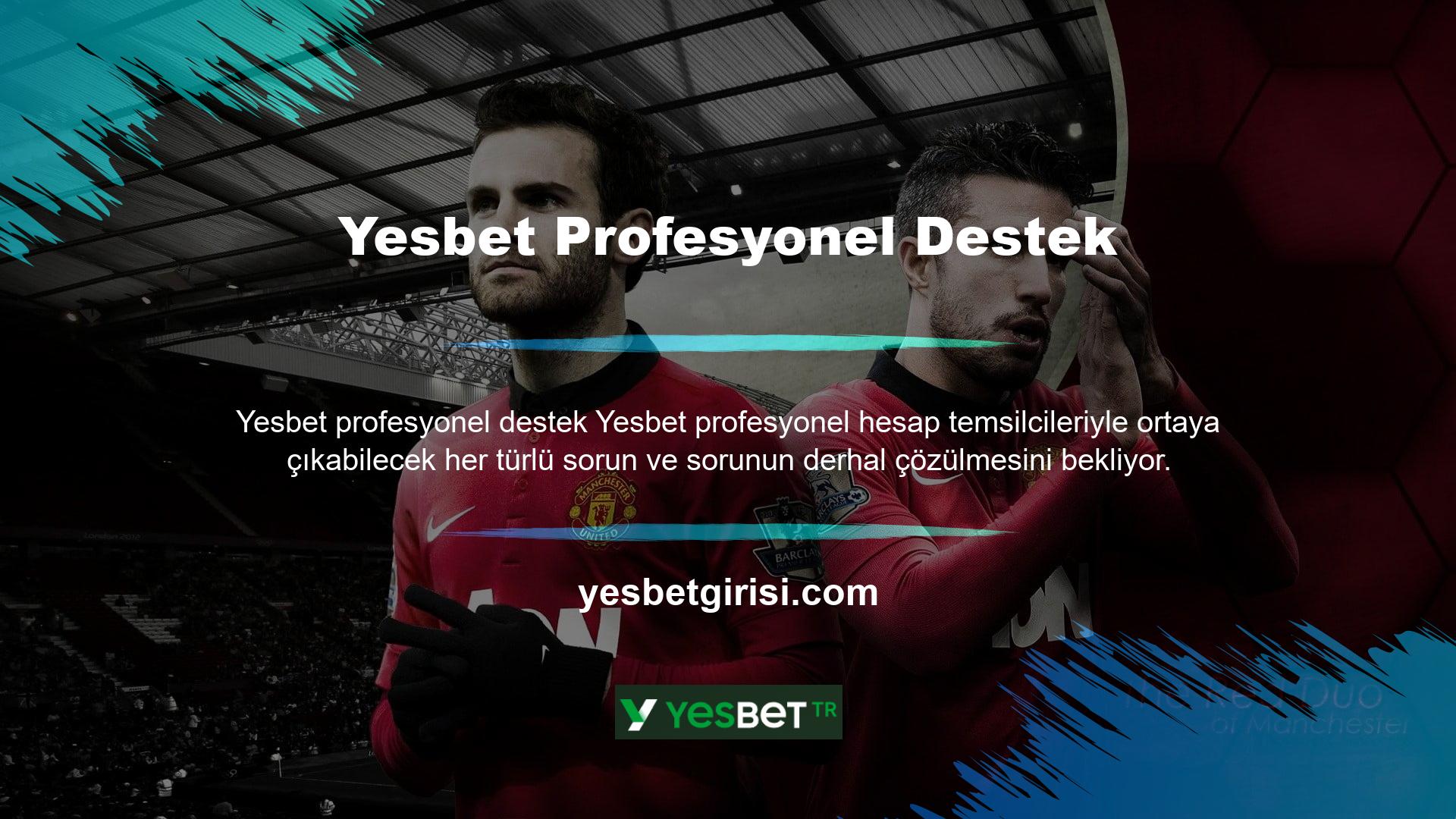 Yesbet sorunu çözdü